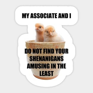 My Associate and I Sticker